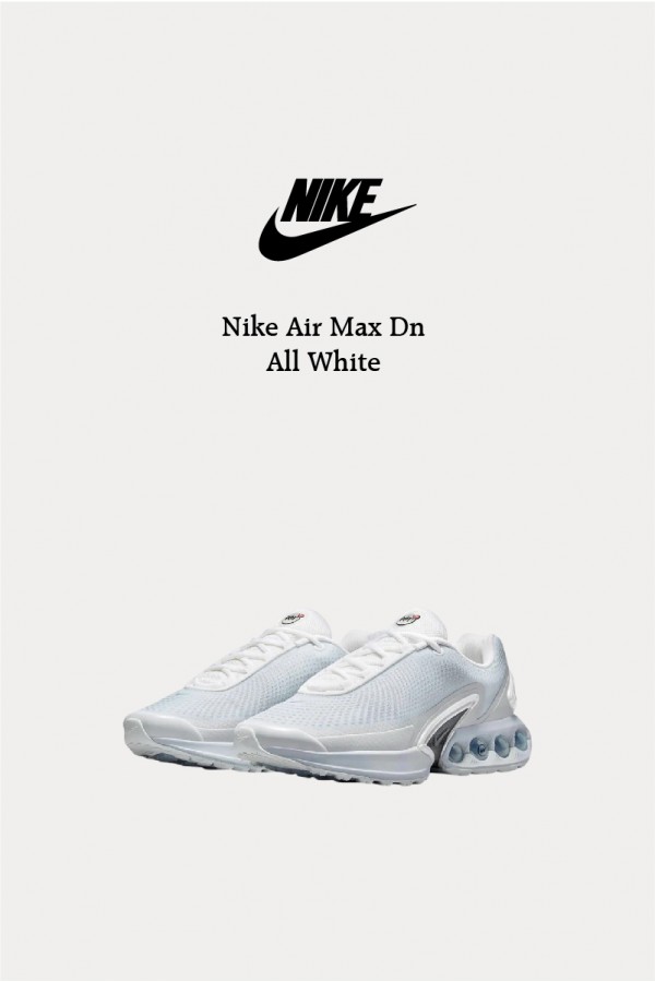 Nike Air Max Dn 全白
